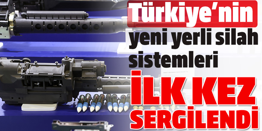Türkiye'nin Yeni Silahları İlk Kez Sergide