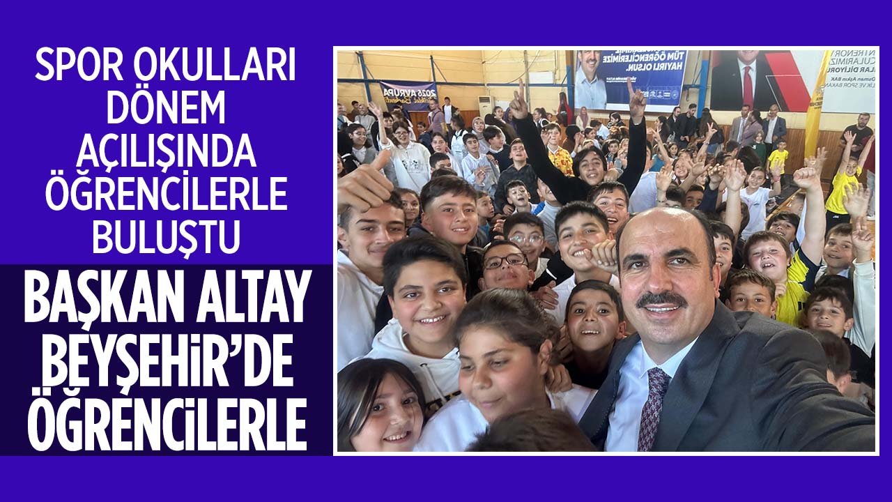 Başkan Altay Spor Okulları Dönem Açılışında öğrencilerle bir araya geldi