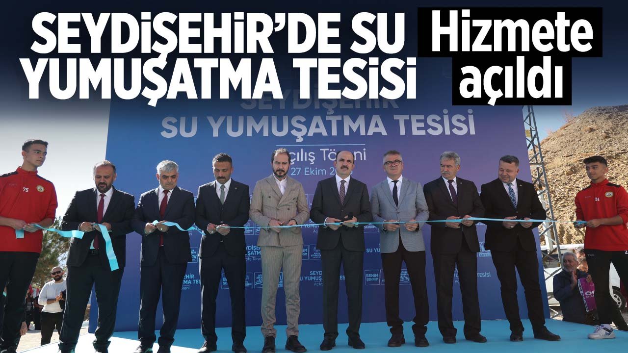 Seydişehir'de su yumuşatma tesisinin açılışı yapıldı