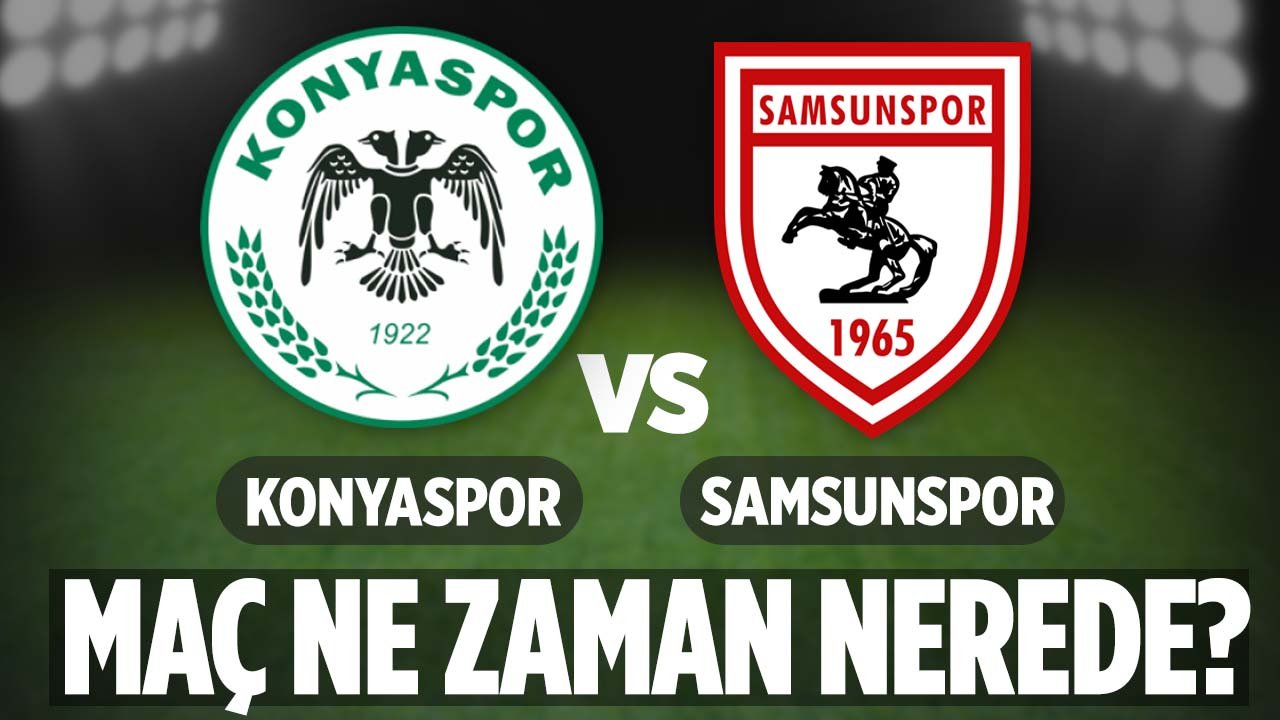 Konyaspor - Samsunspor maçı ne zaman nerede hangi kanalda?
