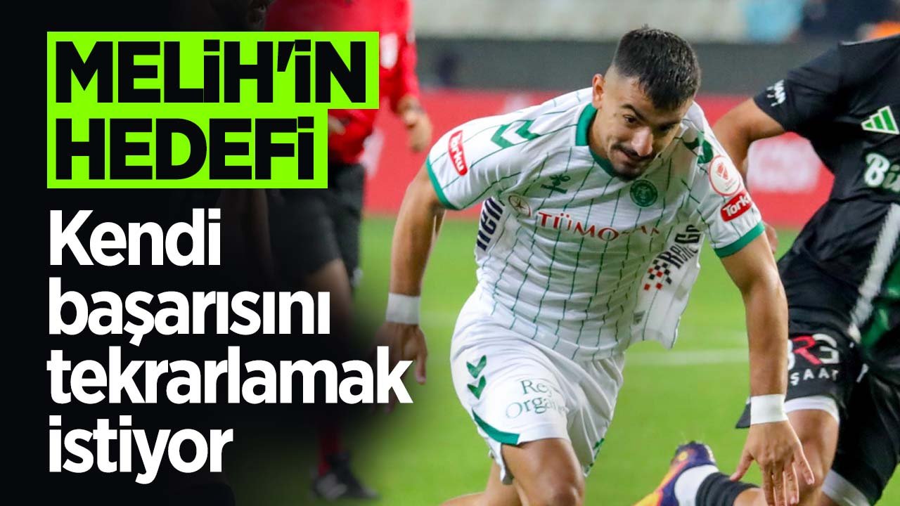 Konyaspor golcüsü Melih Bostan kendi başarısını tekrarlamak istiyor