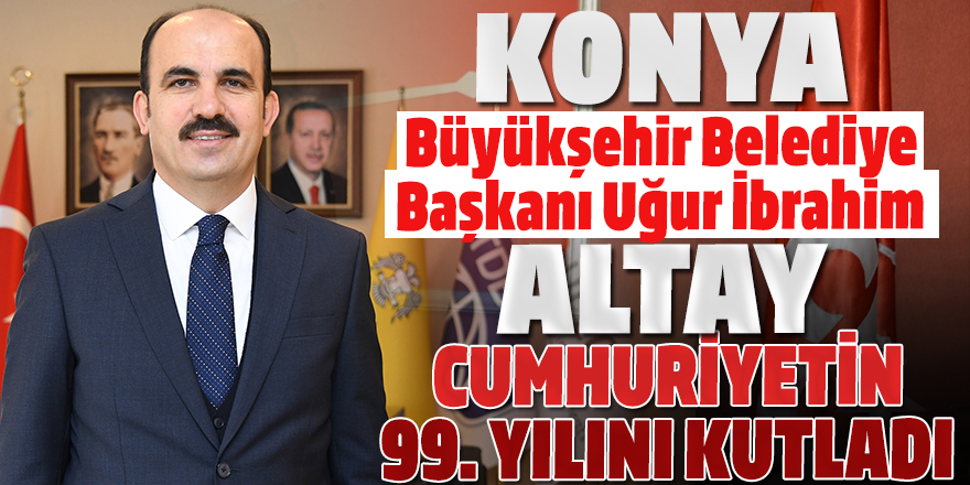 Cumhuriyetimizin 99. Yılı Kutlu Olsun