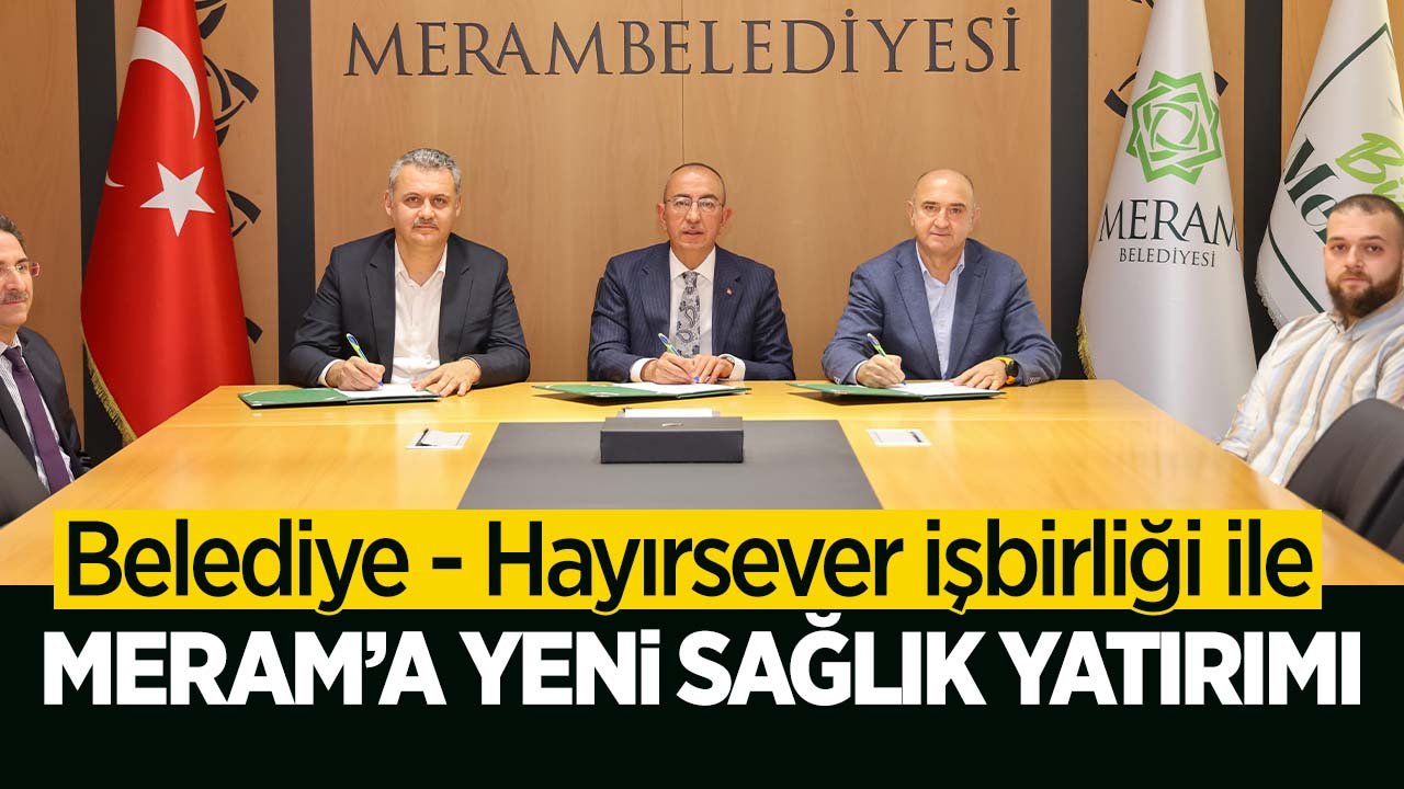 Meram'a yeni sağlık yatırımı: Belediye - hayırsever iş birliği ile yükselecek