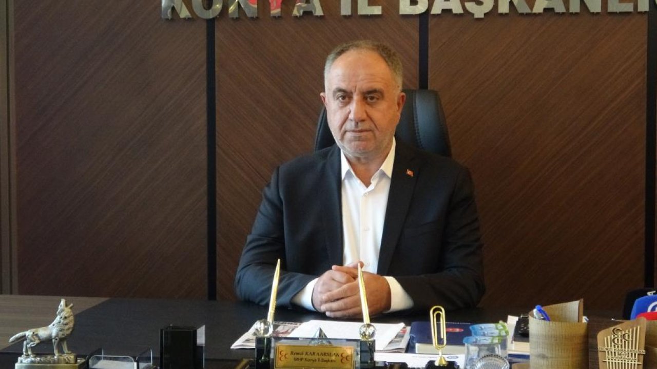 MHP İl Başkanı Karaarslan; "Öğretmenlerimiz her türlü takdire fazlasıyla layıktır"