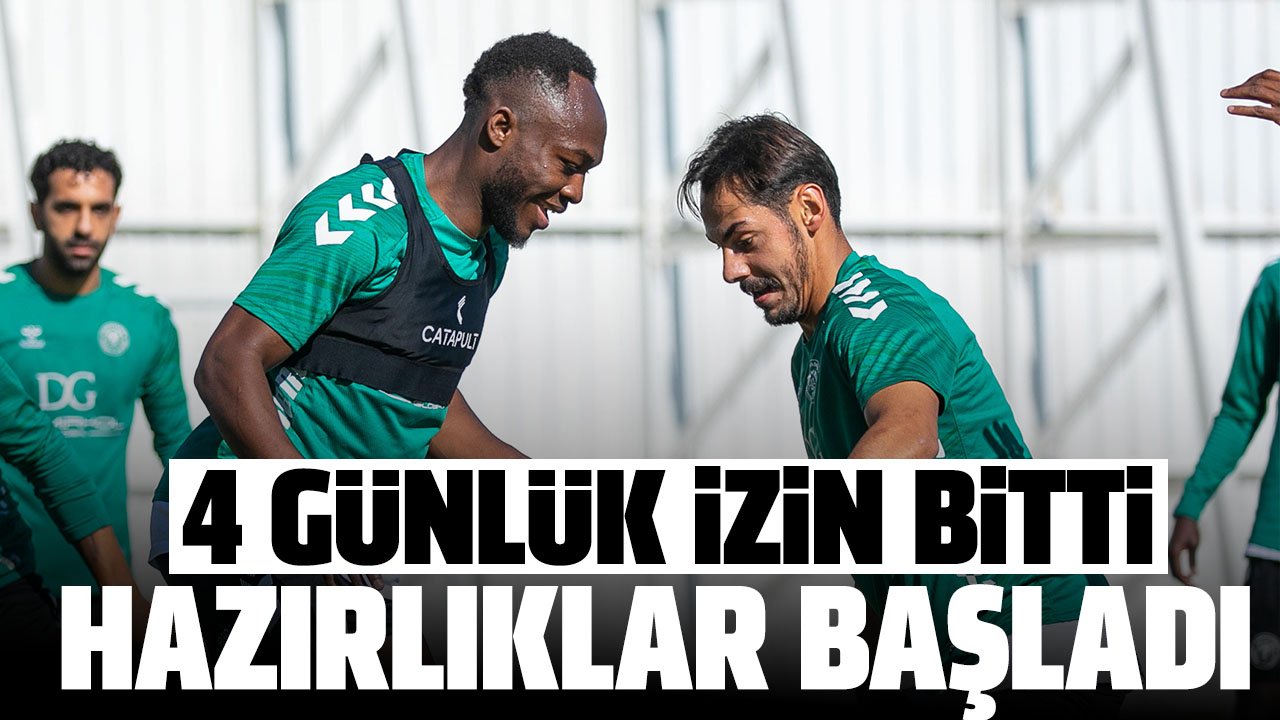Konyaspor'da 4 günlük izin bitti hazırlıklar başladı