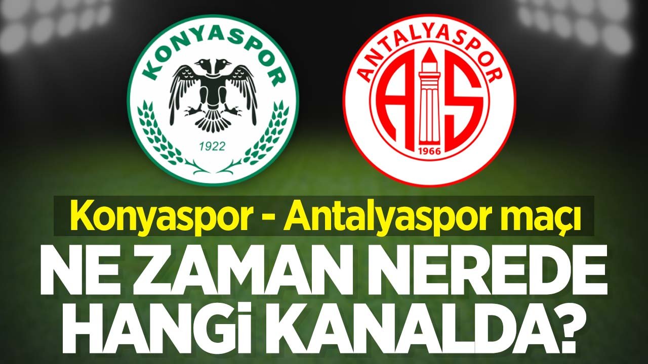 Konyaspor - Antalyaspor maçı ne zaman, nerede, hangi kanalda?