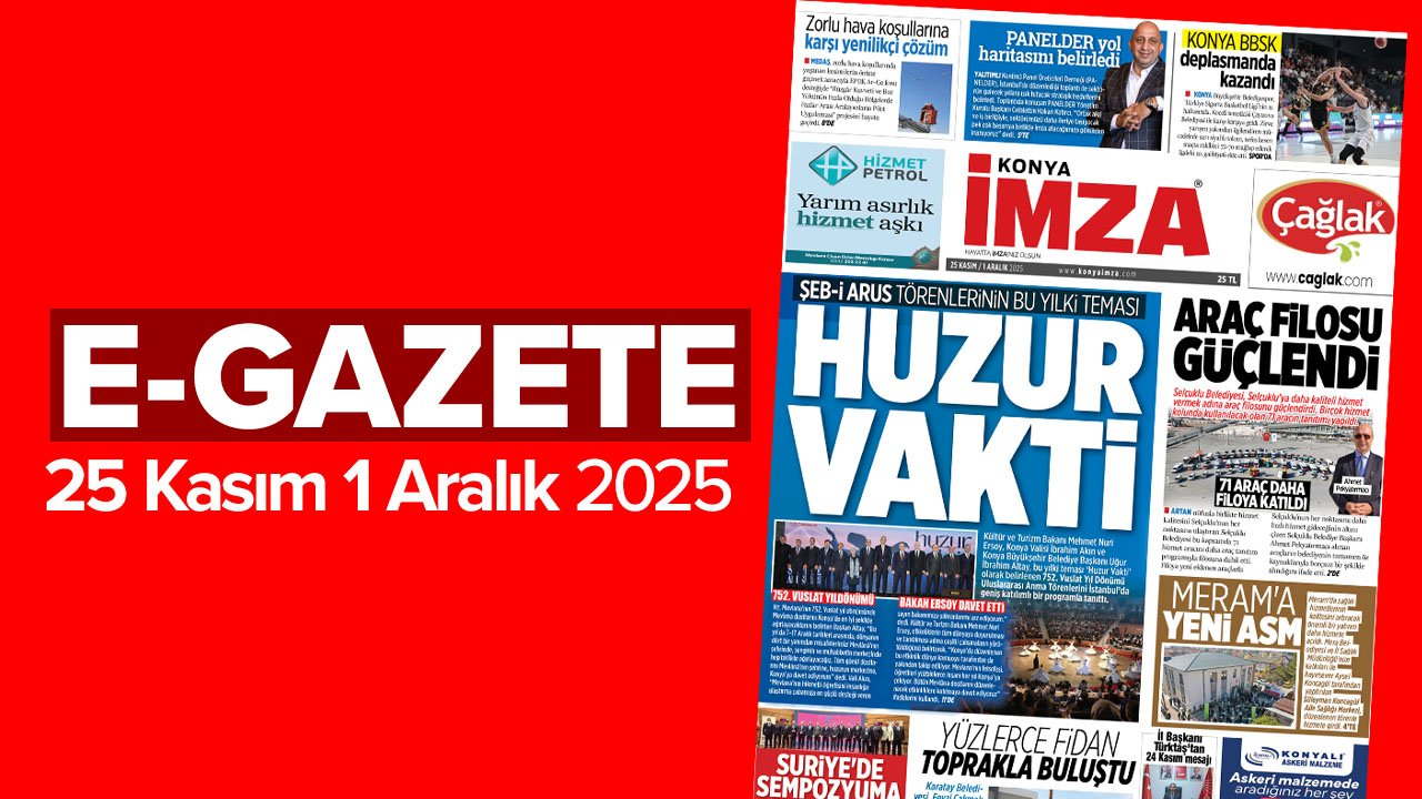 Konya İmza E-GAZETE (25 Kasım / 1 Aralık 2025)
