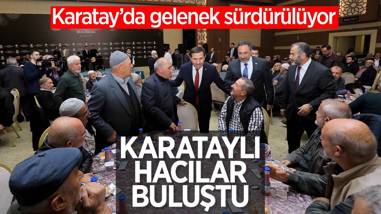 Gelenek yeniden başlatıldı: Karataylı hacılar buluştu