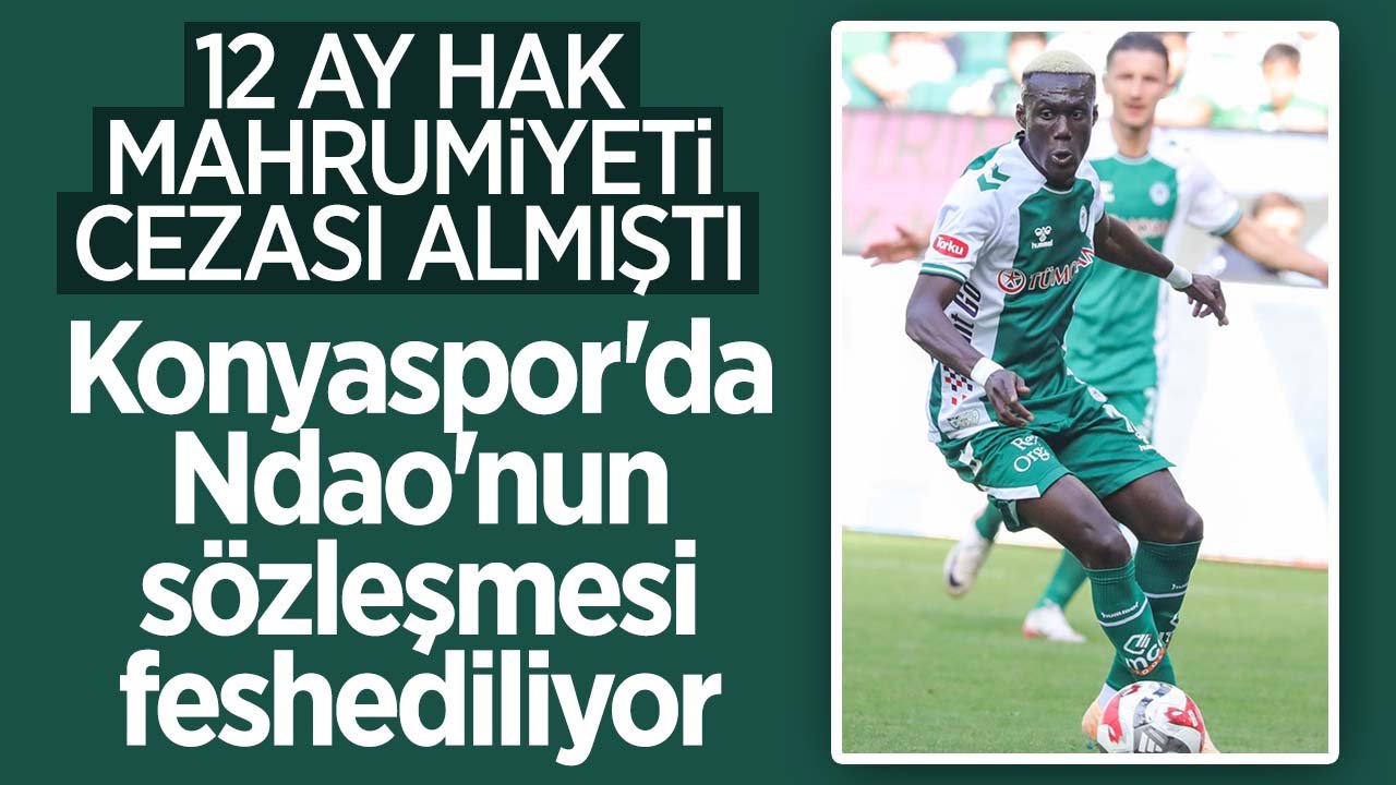 Konyaspor'da Ndao'nun sözleşmesi feshediliyor: Kulüpten açıklama geldi