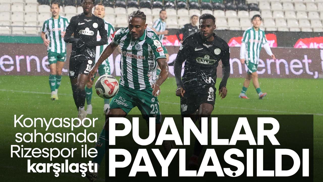 Konya'da kazanan çıkmadı: Konyaspor 1-1 Çaykur Rizespor