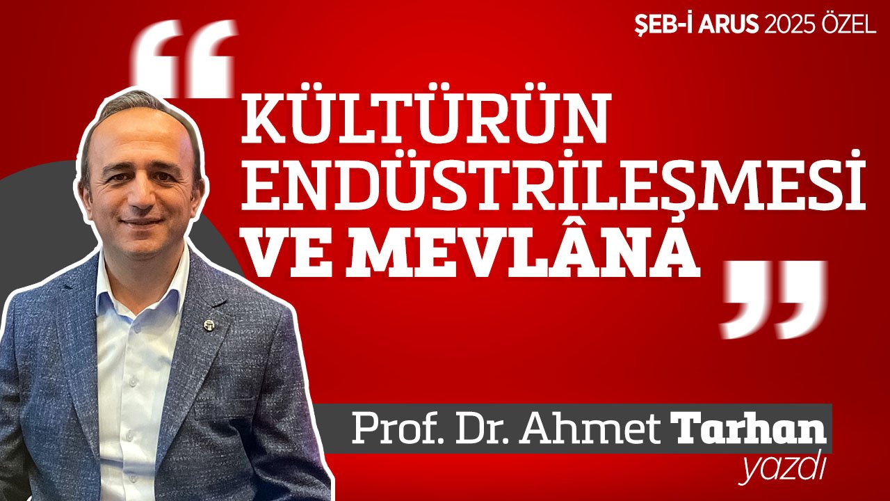 Kültürün Endüstrileşmesi ve Mevlana
