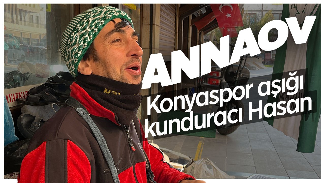 Yöresel kelimelerle sosyal medyada gündem oldu: İşte Konyaspor aşığı Kunduracı Hasan