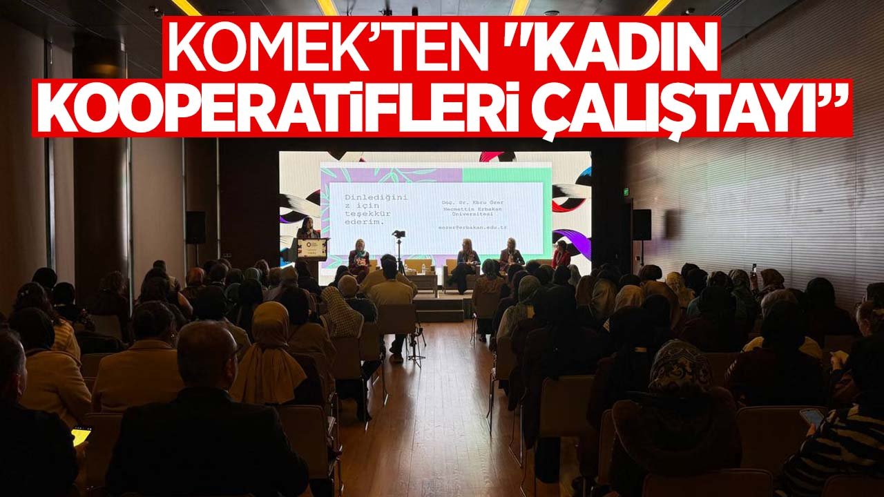 Konya'da "Kadın Kooperatifleri Çalıştayı” düzenlendi