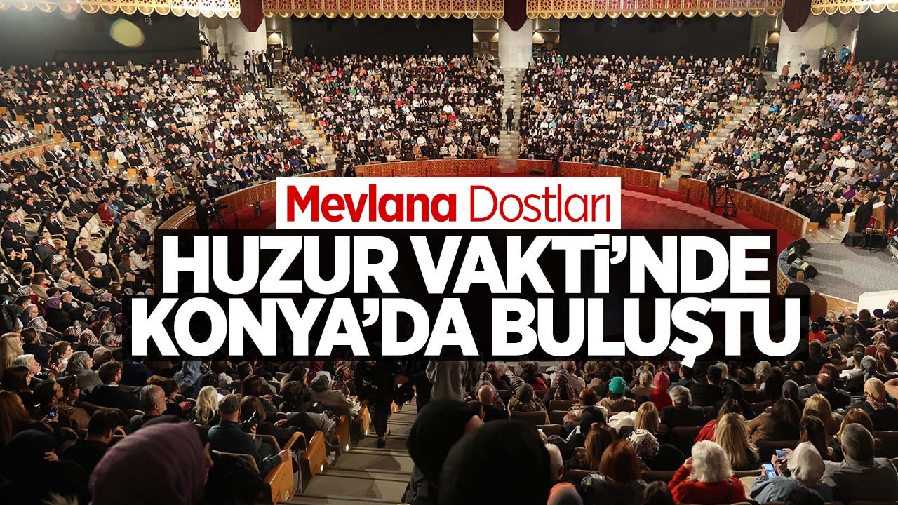 Konya'da 752. Vuslat Yıl Dönümü Anma Törenleri Şeb-i Arus programı ile sona erdi
