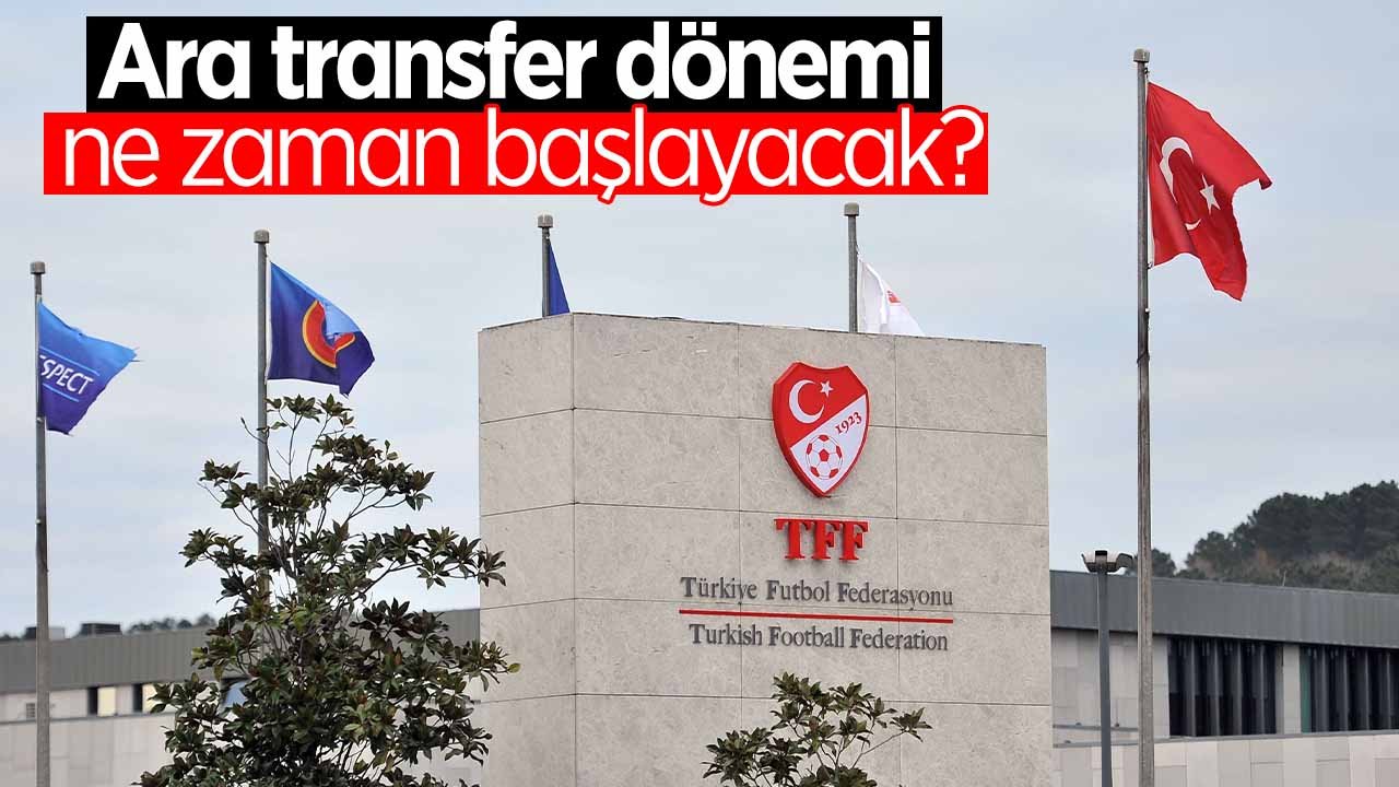 TFF açıkladı! Ara transfer dönemi ne zaman başlayacak?