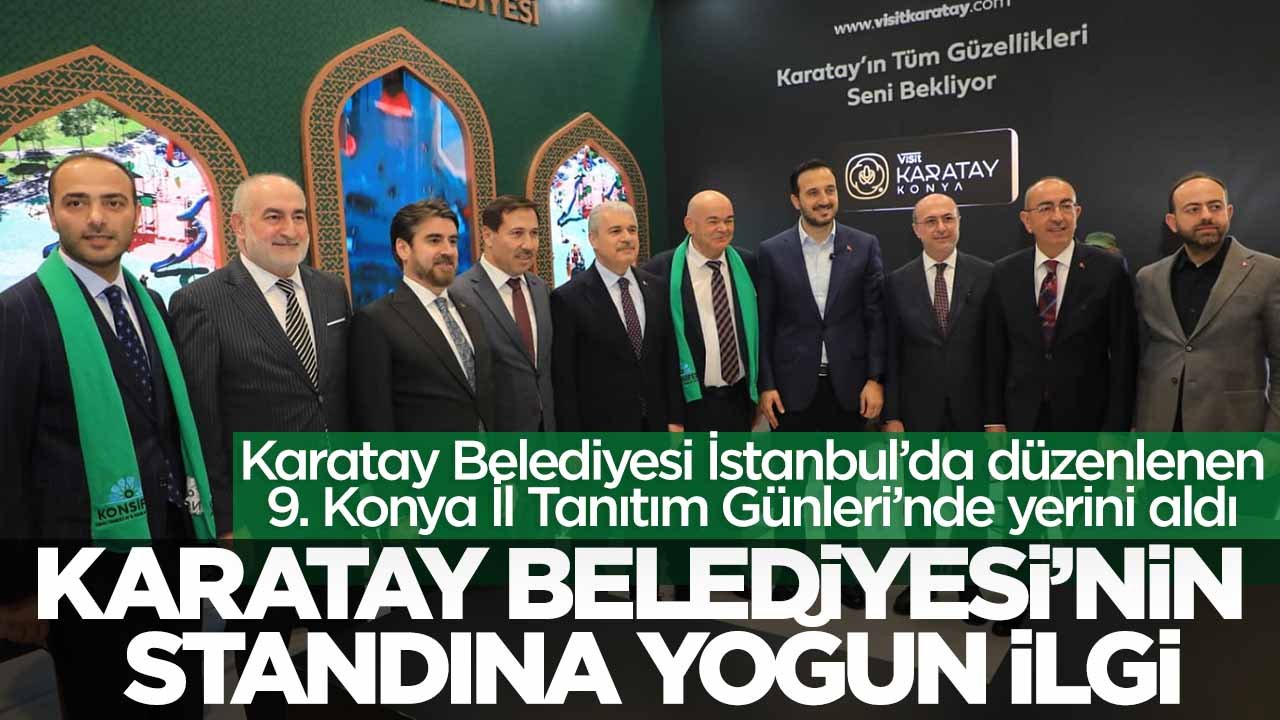Karatay 9. Konya İl Tanıtım Günleri’nde yerini aldı