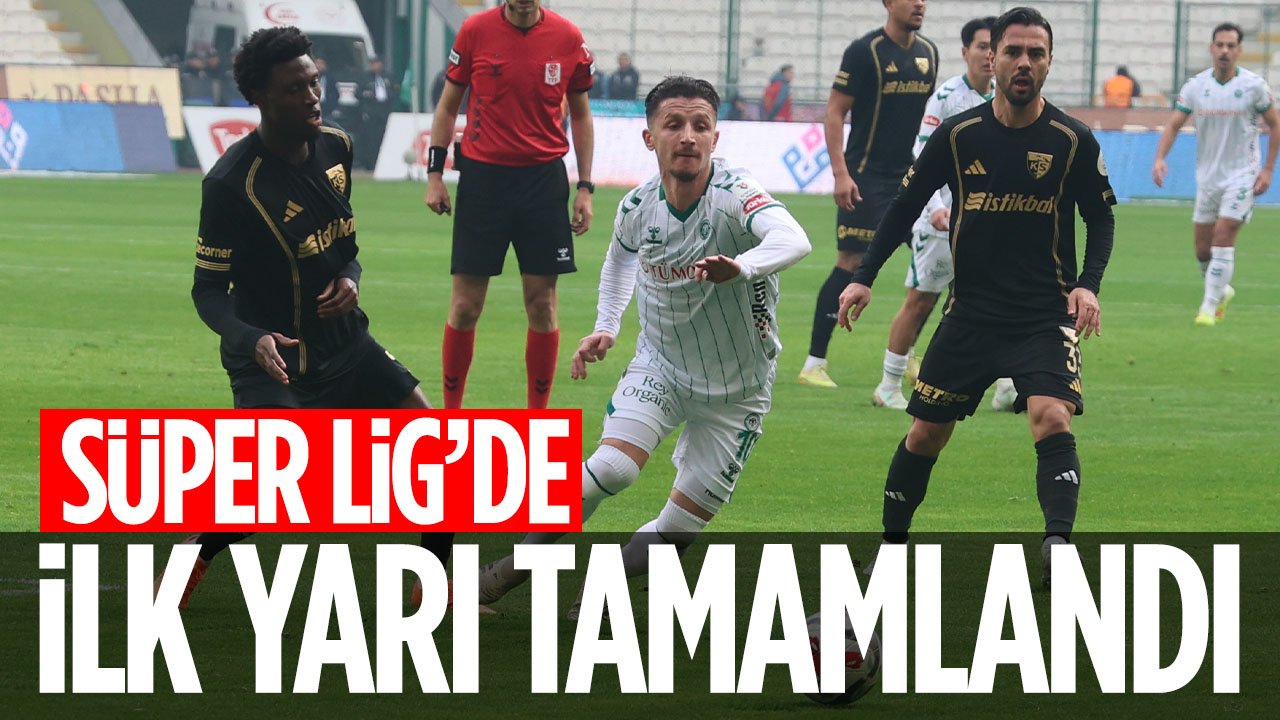 Süper Lig'de ilk devre tamamlandı: Konyaspor kaç puanla kaçıncı sırada?