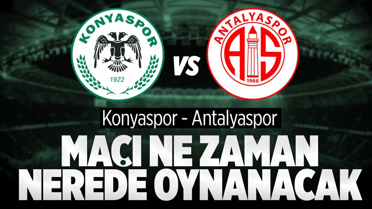 Konyaspor - Antalyaspor maçı ne zaman, nerede, hangi kanalda?