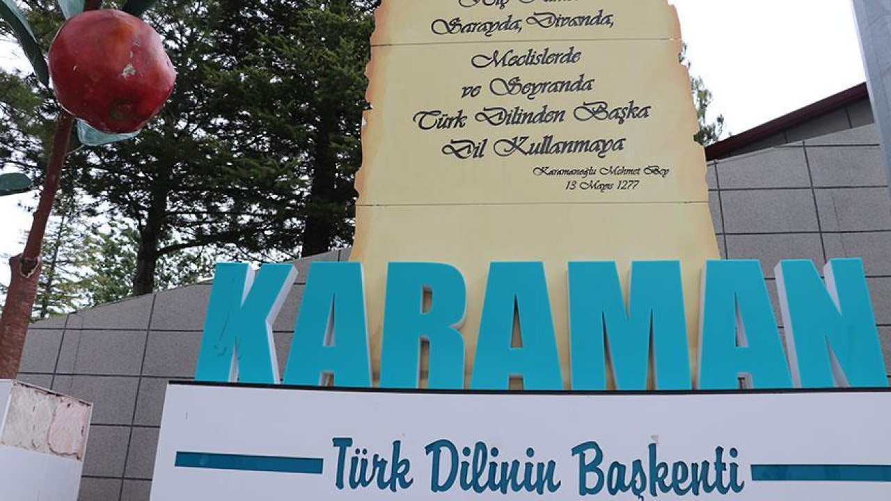 Karaman neden Türkçenin başkenti sayılıyor? İşte tarihi kararın perde arkası