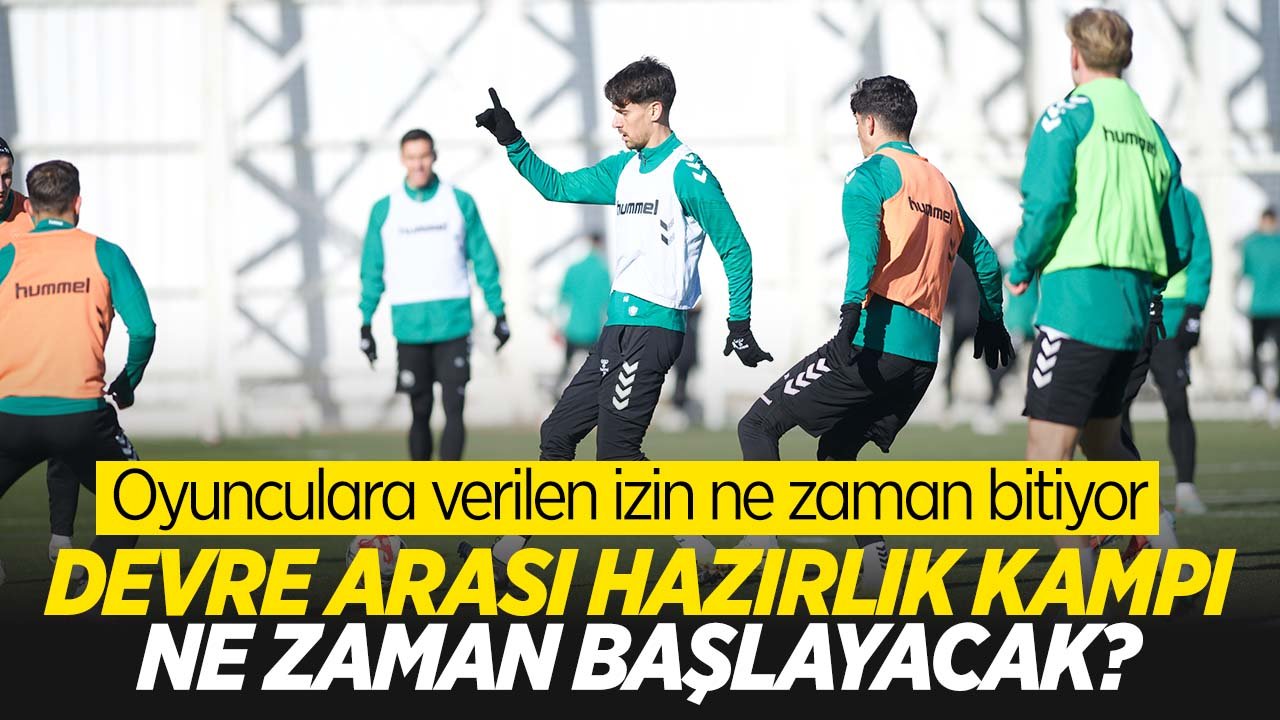 Konyaspor'da devre arası hazırlık kampı ne zaman başlayacak?