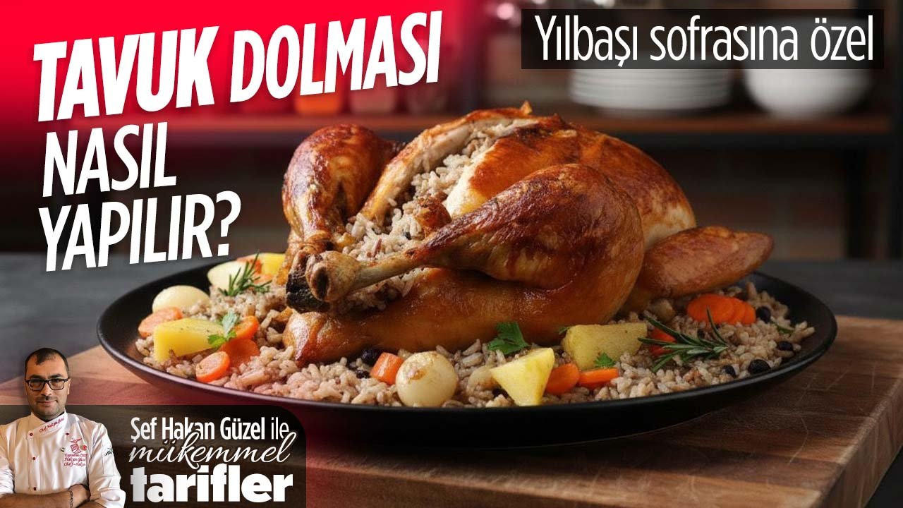 Tavuk Dolması nasıl yapılır? Şef Hakan Güzel ile Mükemmel Tarifler
