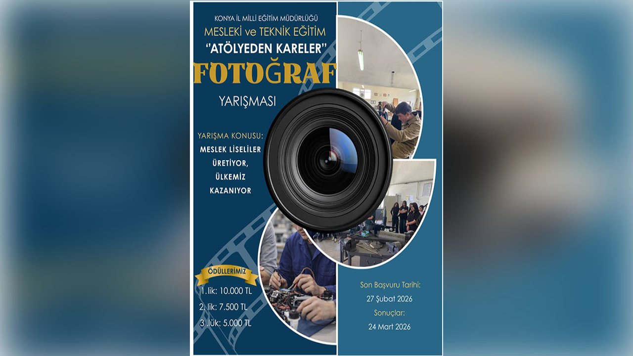 Konya’da “Atölyeden Kareler” fotoğraf yarışması başvuruları başladı!