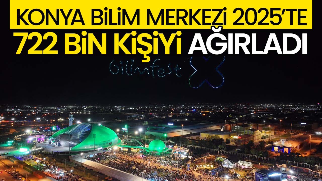 Konya Bilim Merkezi 2025'te 722 bin kişiyi ağırladı