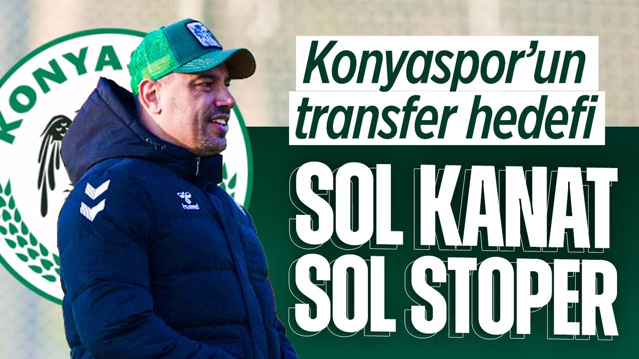 Konyaspor'un transfer hedefi: Sol stoper, sol kanat