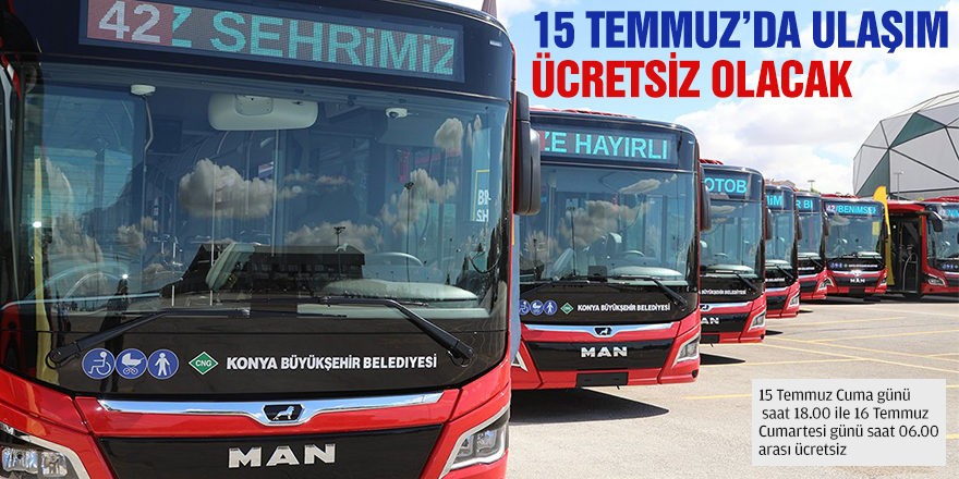 Konya'da 15 Temmuz'da toplu ulaşım duyurusu