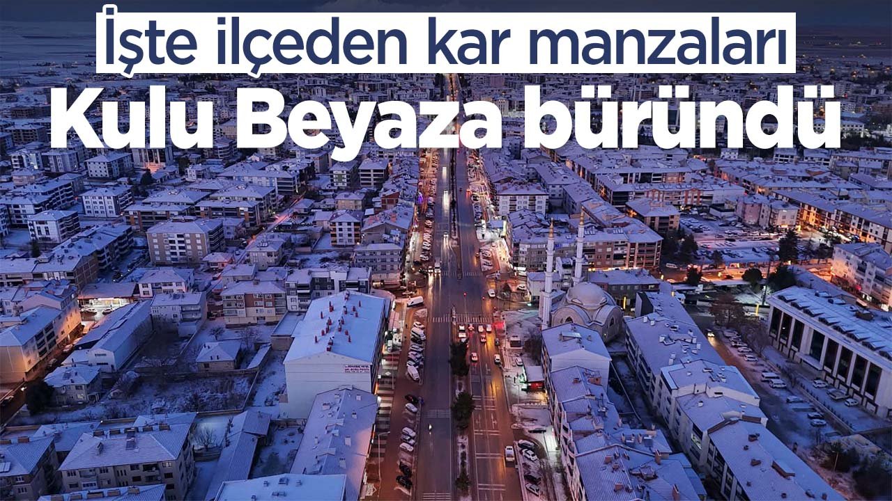 Konya'nın ilçesinde kar manzaraları: İlçe beyaza büründü