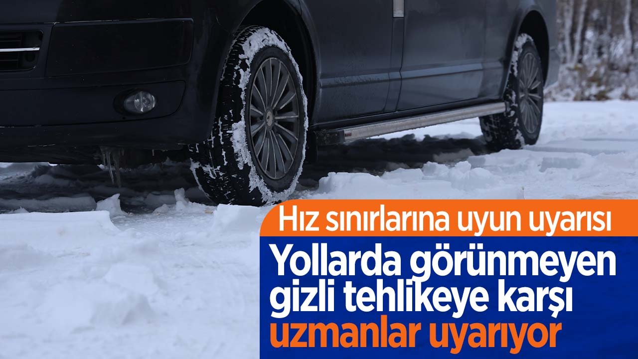 Konya'da uzmanlardan yollarda görünmeyen gizli tehlike uyarısı