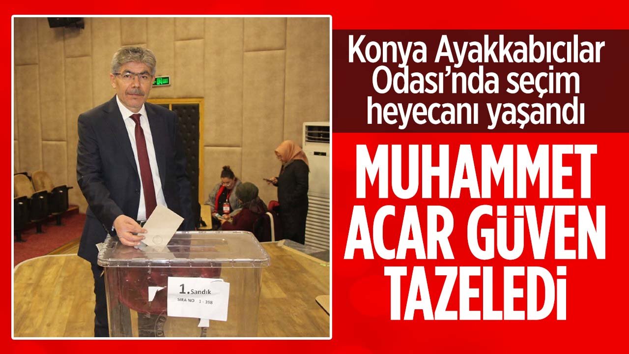 Konyalı ayakkabıcılar seçime gitti! Muhammet Acar güven tazeledi