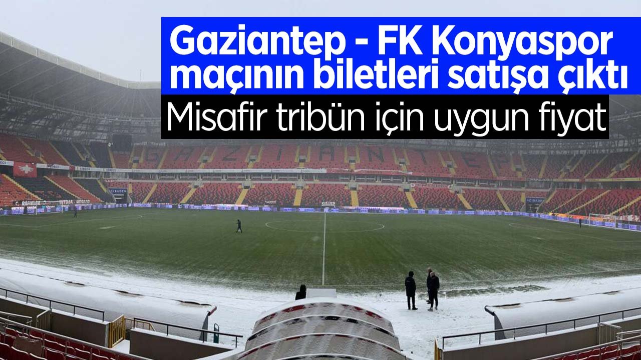 Gaziantep FK - Konyaspor maçının biletleri satışta: Konyaspor taraftarlarının olacağı misafir tribün için uygun fiyat