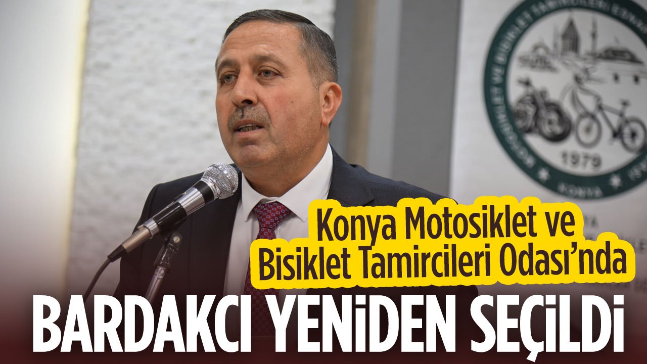 Konya Motosiklet ve Bisiklet Tamircileri Odası'nda Ömer Bardakcı güven tazeledi