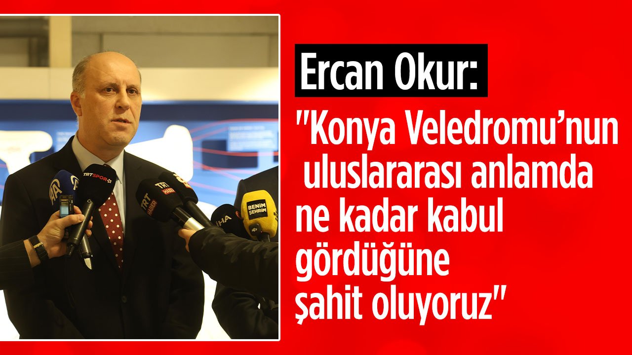 Türkiye Bisiklet Federasyonu Yönetim Kurulu Üyesi Ercan Okur'dan Konya Veledromu övgüsü