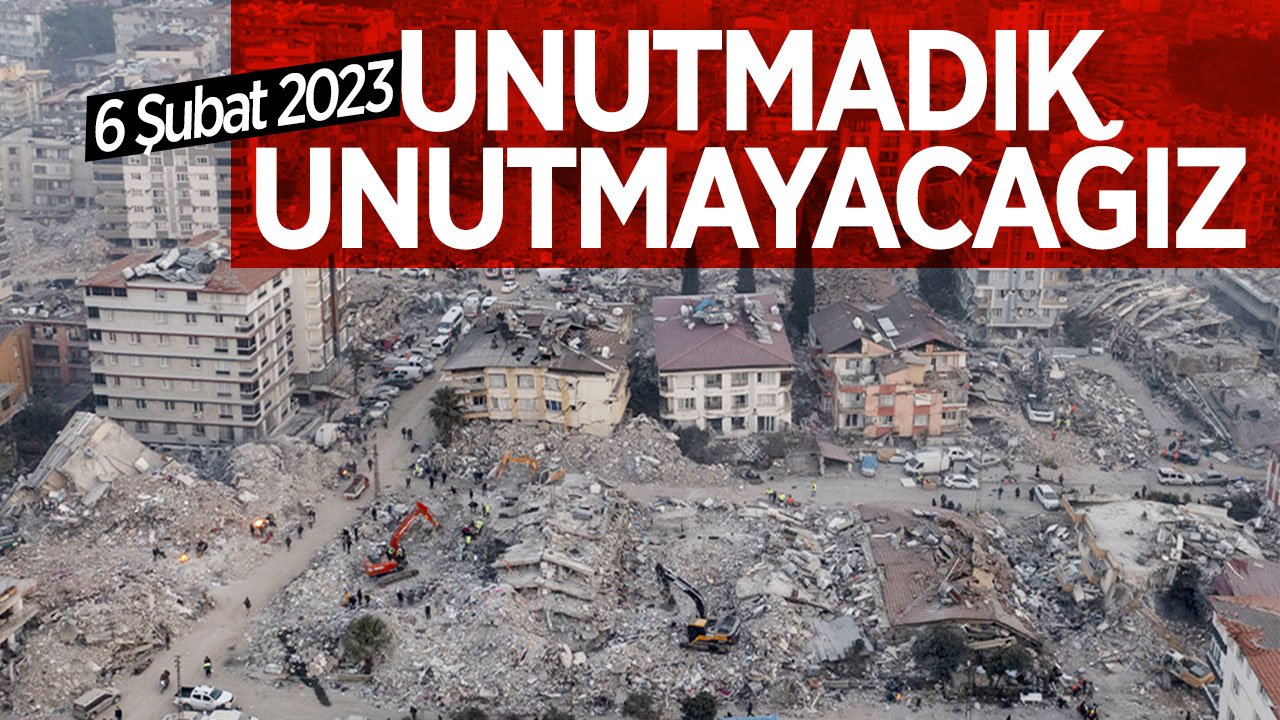 Türkiye'nin unutmayacağı en acı tarih: 6 Şubat Depremlerinin üzerinden 3 yıl geçti