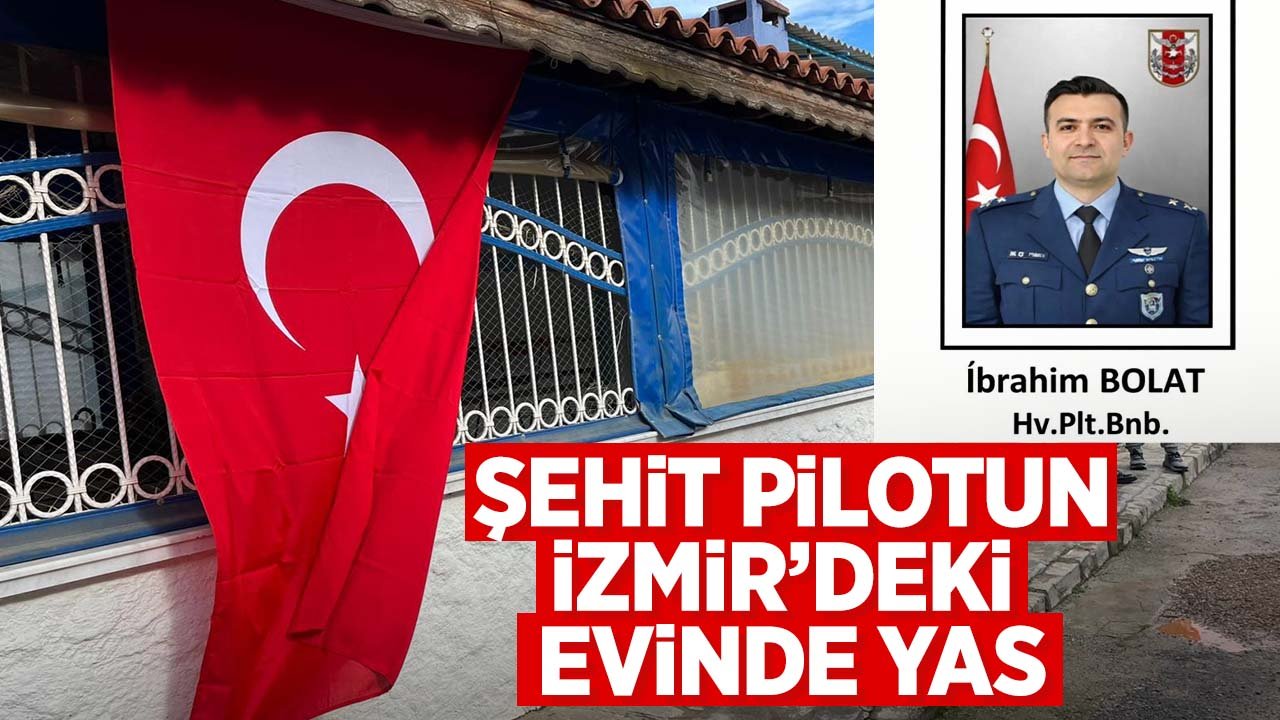 Şehit Pilot Binbaşı İbrahim Bolat'ın İzmir'deki evinde yas