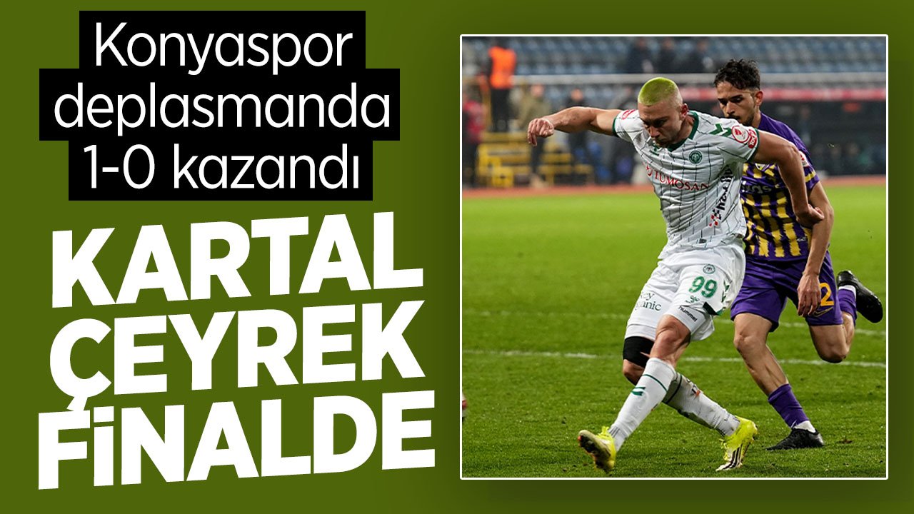 Son hafta maçında Eyüpspor'u yendi: Konyaspor çeyrek finale seri başı olarak çıkıyor