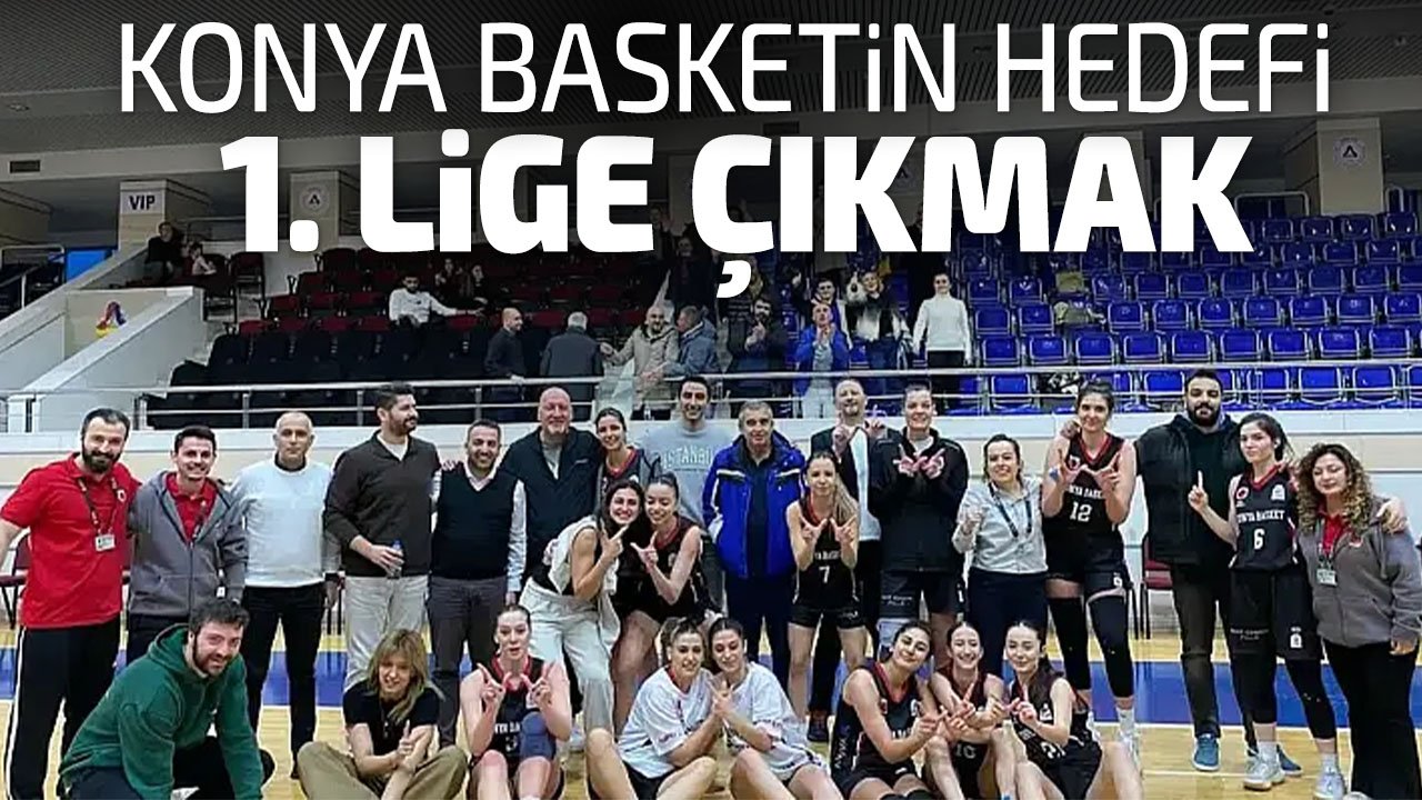 Konya Baskette hedef 1. Lig