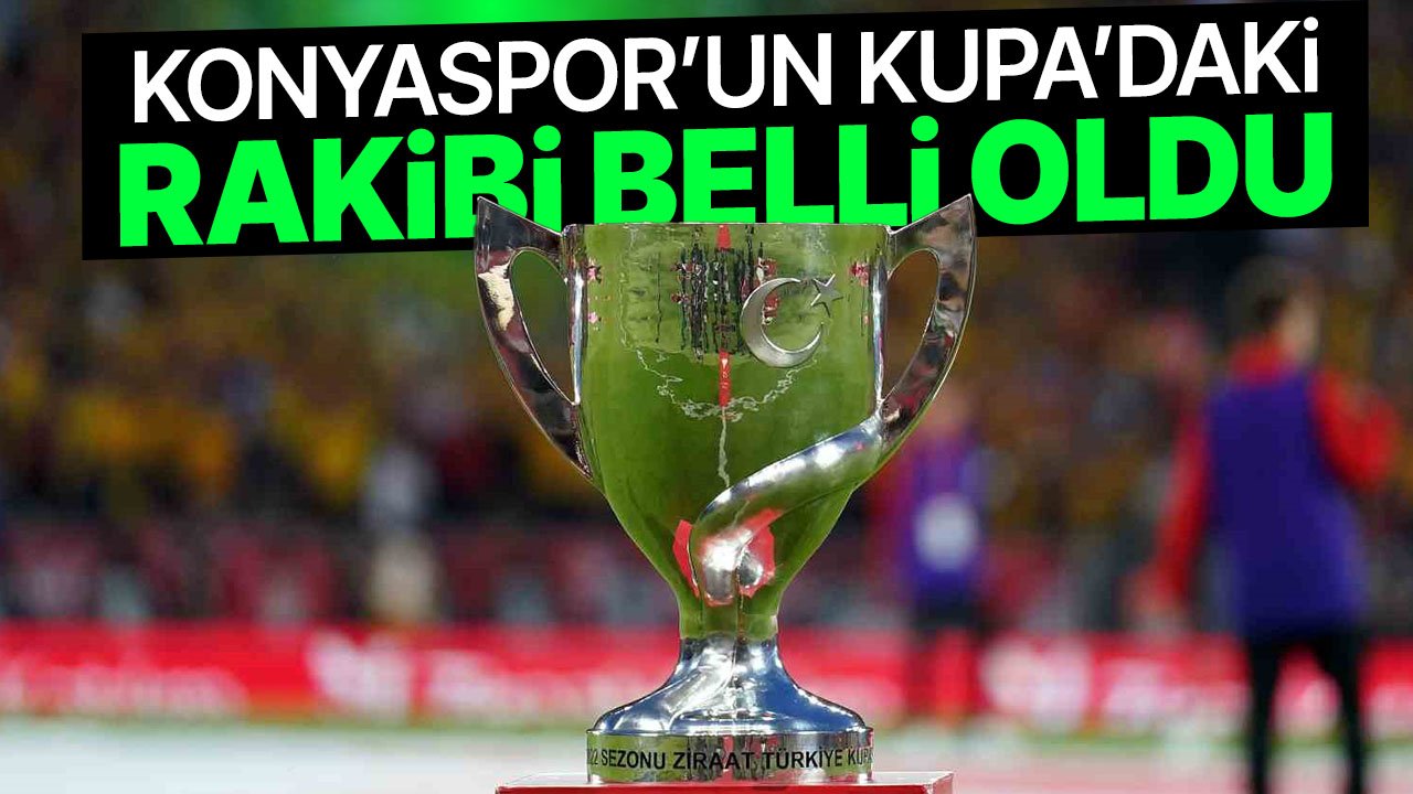 ZTK'da kuralar çekildi: Konyaspor'un Kupa'daki rakibi belli oldu