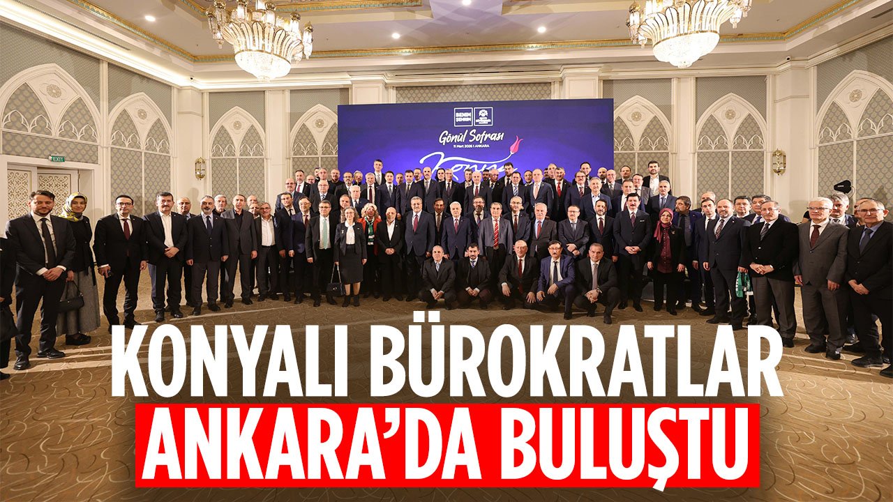 Konyalı bürokratlar Gönül Sofrası'nda buluştu