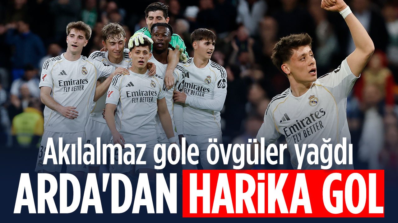 Real Madrid 4-1 kazandı: Maça Arda Güler damga vurdu