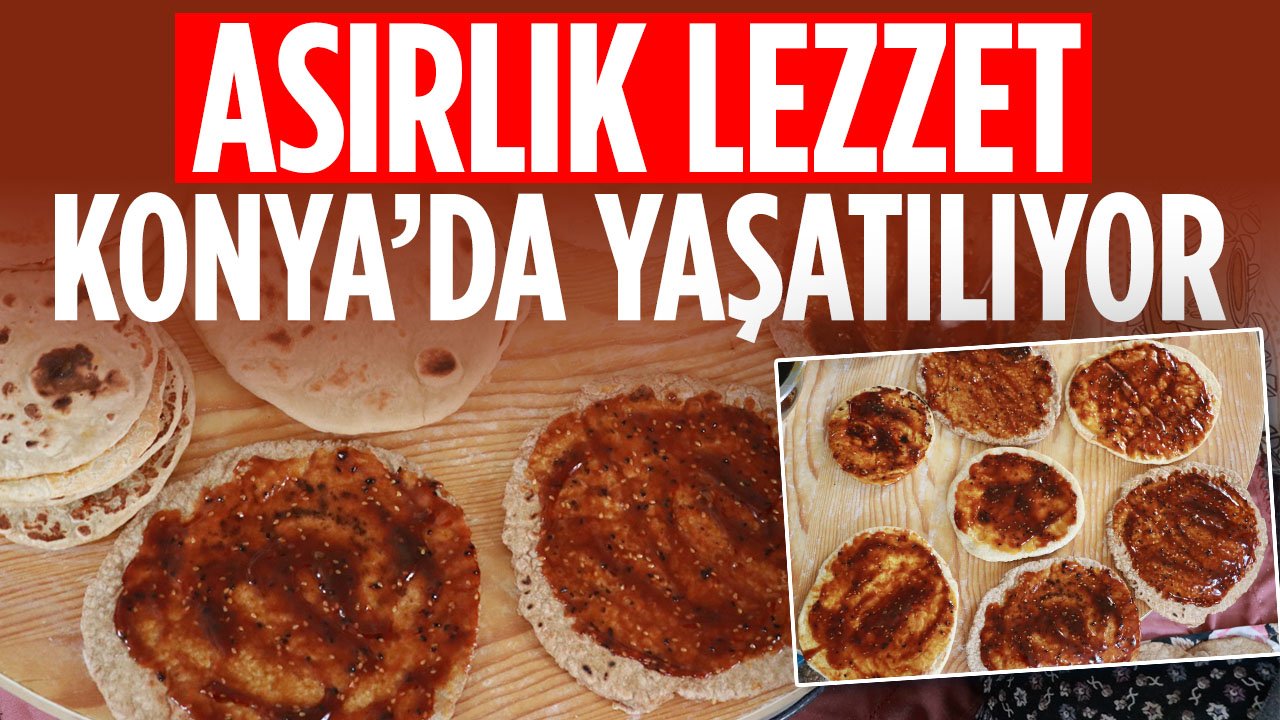 Asırlık tatlı Konya'da yaşatılıyor! Bu bayram da sofralarda