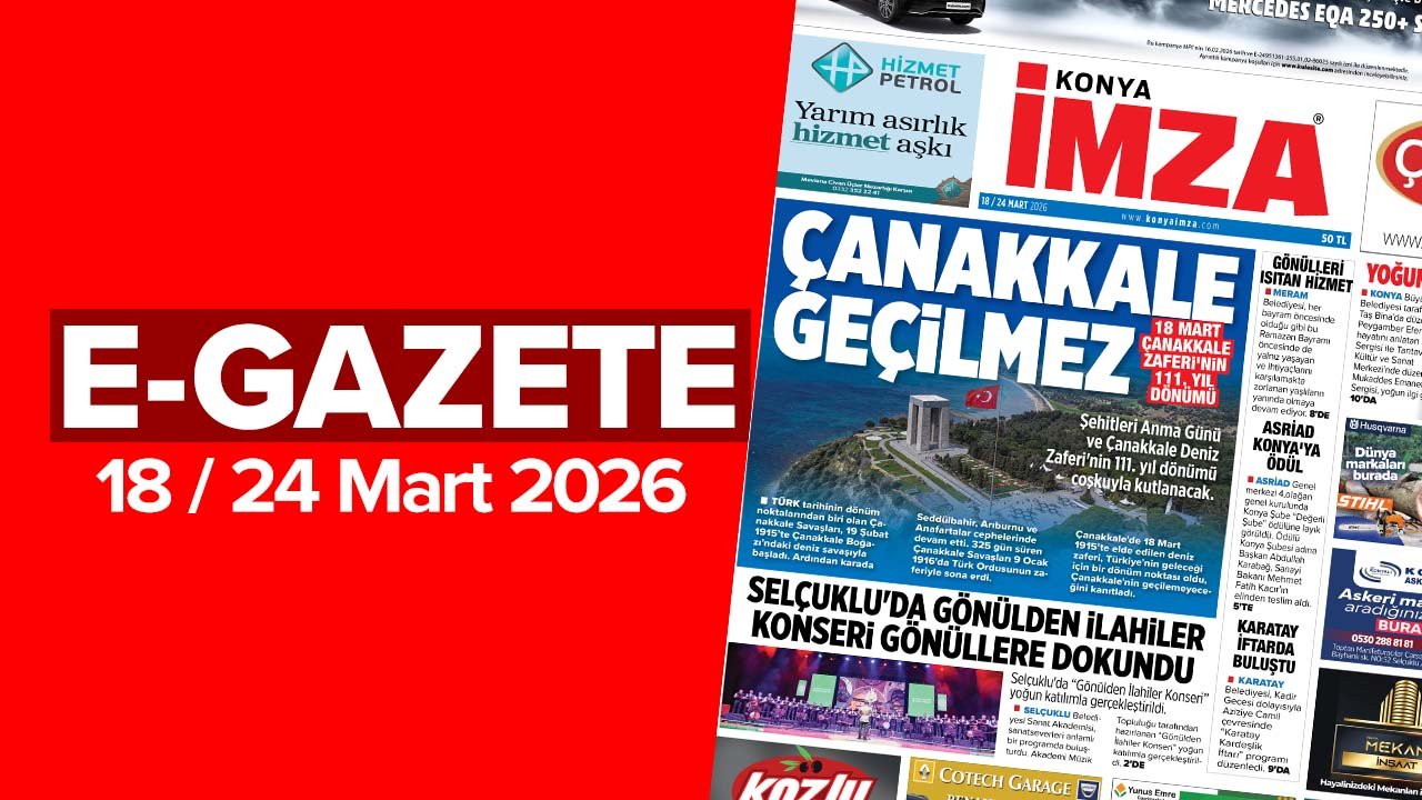 Konya İmza E GAZETE (18 / 24 Mart 2026)