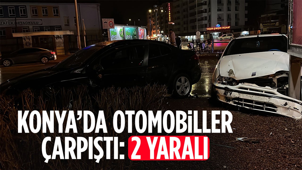 Konya'da trafik kazası! 2 kişi yaralandı