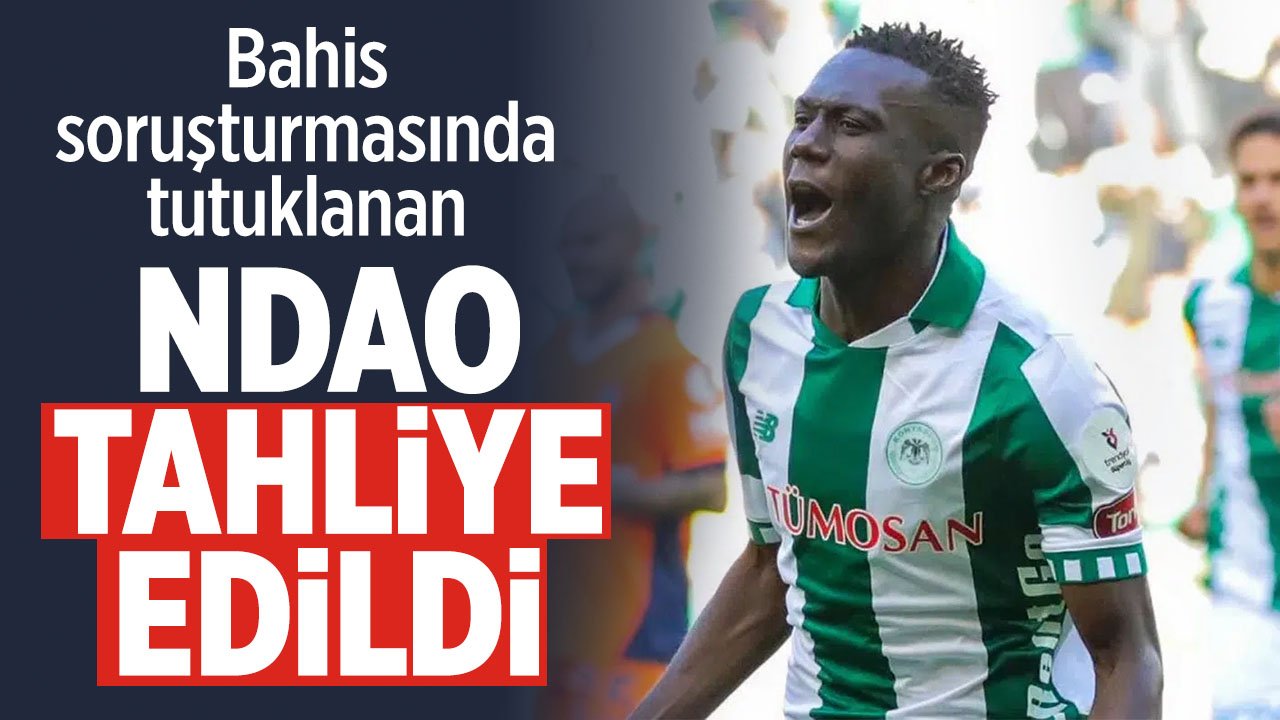 Eski Konyasporlu Ndao için tahliye kararı