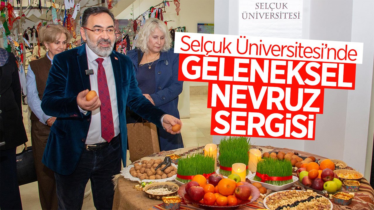Kadim miras modern sanatla buluştu! Selçuk Üniversitesinde geleneksel Nevruz sergisi
