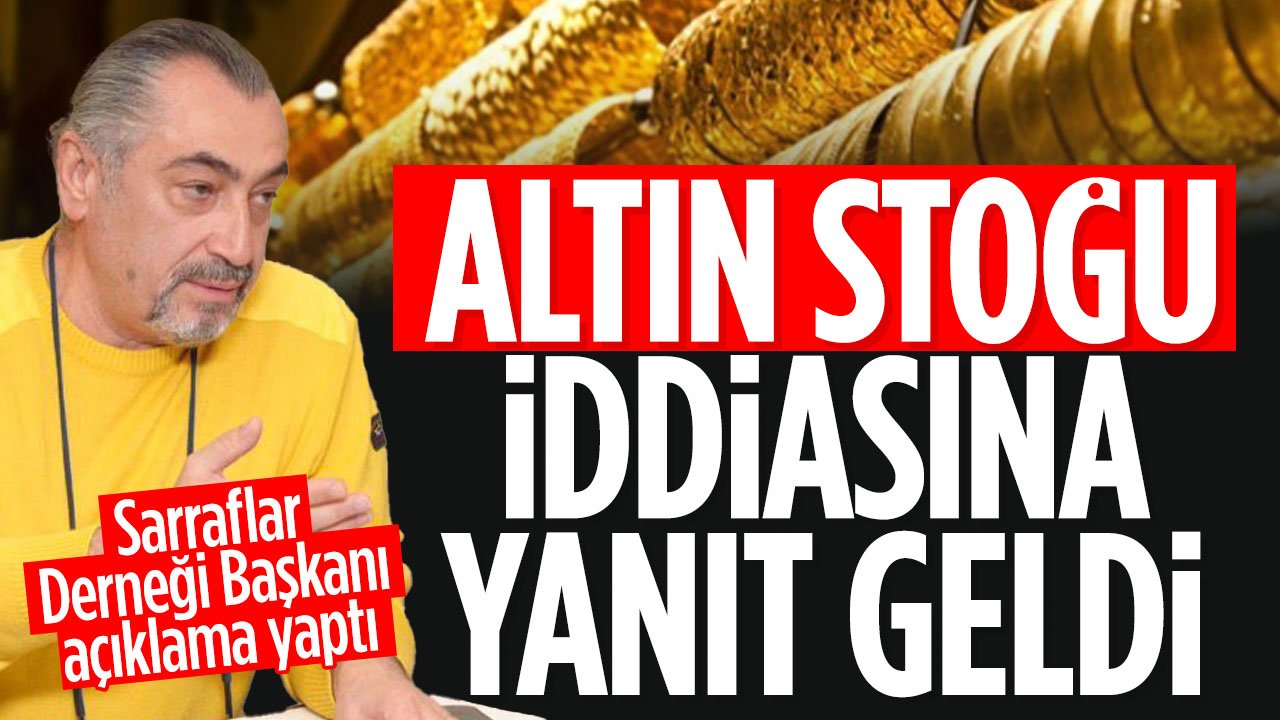 Konya Sarraflar Derneği'nden "altın stoğu" iddialarına sert yanıt