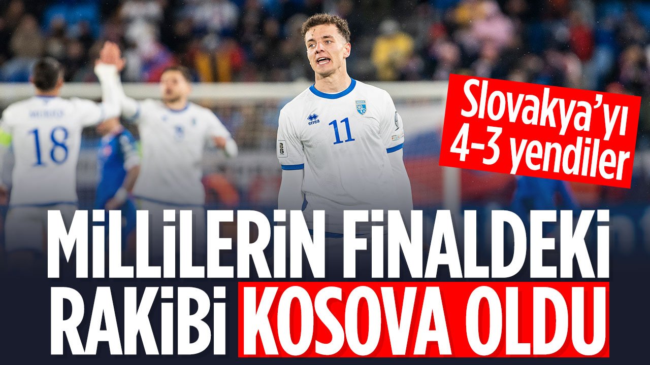 Finalin adı belli oldu: A Milli Takım’ın finaldeki rakibi Kosova