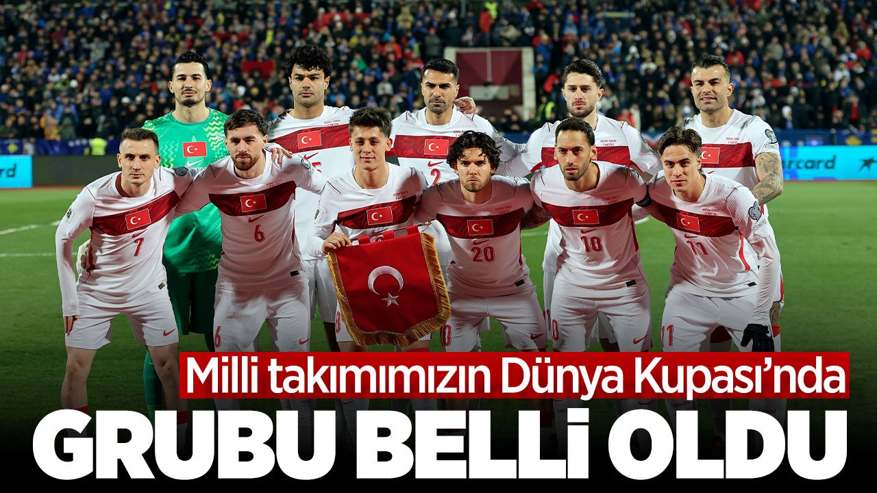 A Milli Takım Dünya Kupası'nda hangi grupta olacak?